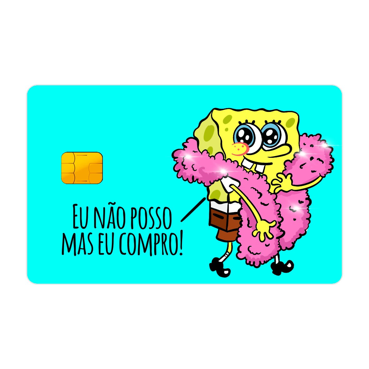 CAPACARD - Película Adesiva Para Cartão - Eu Não Posso Mas Eu Compro CAPACARD - Película Adesiva Para Cartão - Eu Não Posso Mas Eu Compro